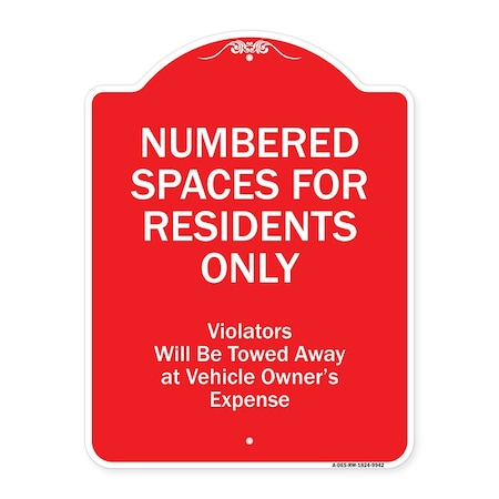 Numbered Spaces Residents Only Violators Will Be Towed Away At Vehicle Owners Expense Aluminum Sign